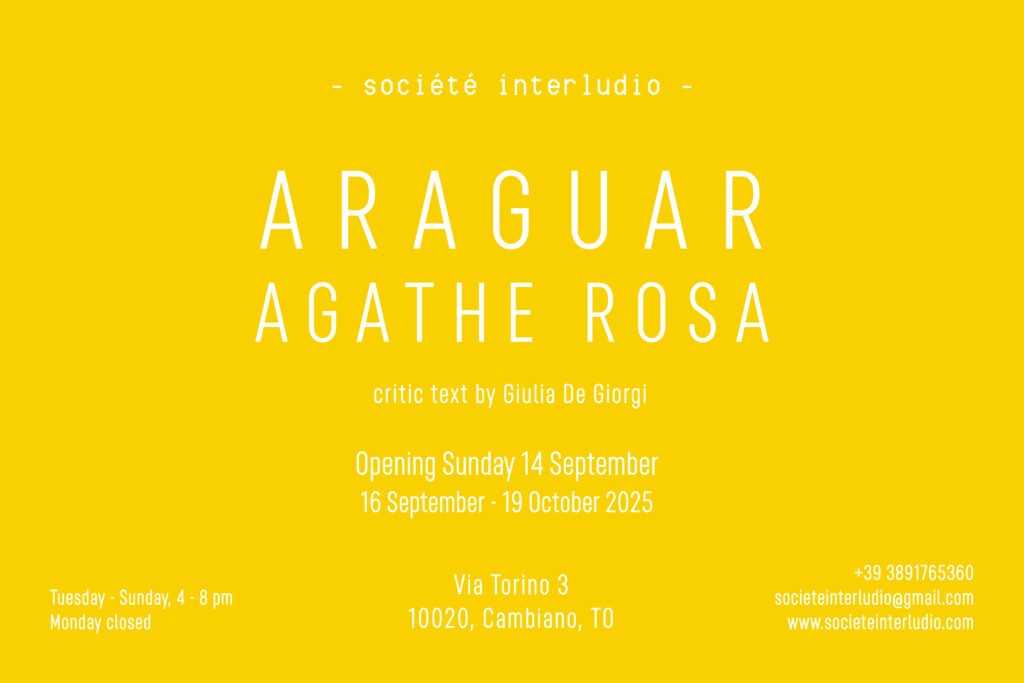 ARAGUAR - Agathe Rosa - OPENING 14 SETTEMBRE 2025