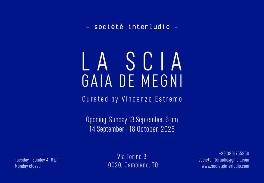 GAIA DE MEGNI, La Scia, 14 September - 18 October, 2026